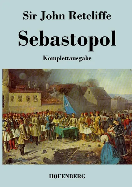 Обложка книги Sebastopol, Sir John Retcliffe, (Herrmann Goedsche)