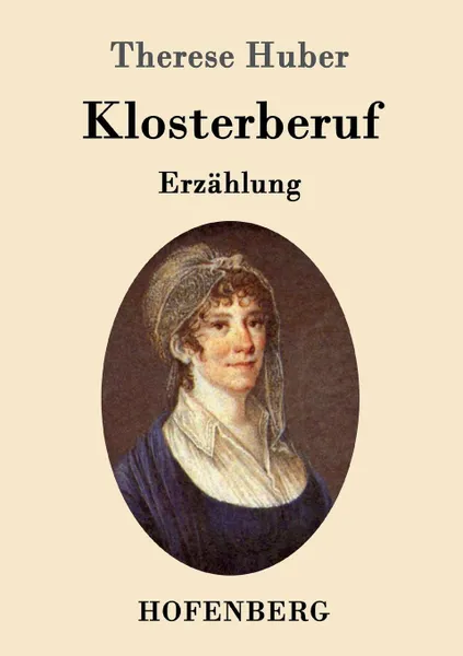 Обложка книги Klosterberuf, Therese Huber