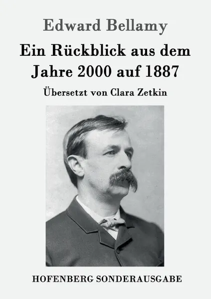 Обложка книги Ein Ruckblick aus dem Jahre 2000 auf 1887, Edward Bellamy