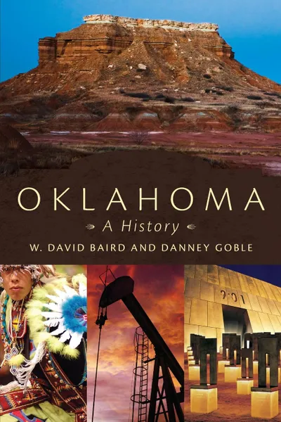 Обложка книги Oklahoma. A History, W. D. Baird, Danney Goble