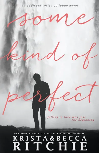 Обложка книги Some Kind of Perfect, Krista Ritchie, Becca Ritchie