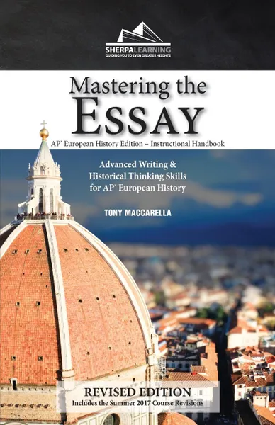 Обложка книги Mastering the Essay. Advanced Writing and Historical Thinking Skills for AP. European History, Tony Maccarella