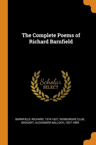 Обложка книги The Complete Poems of Richard Barnfield, Richard Barnfield, Alexander Balloch Grosart