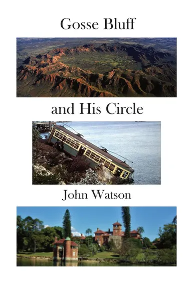 Обложка книги Gosse Bluff and His Circle, John Watson