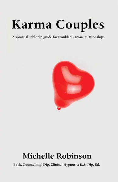 Обложка книги Karma Couples. A Spiritual Guide For Relationships In Crisis, Michelle Robinson