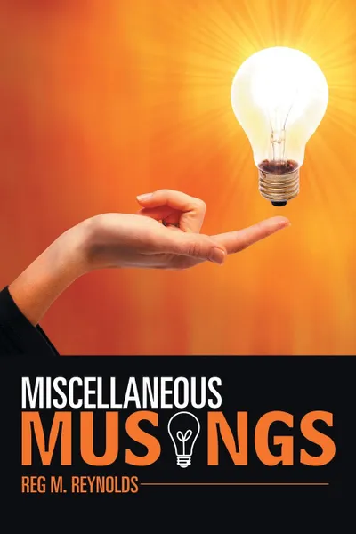 Обложка книги Miscellaneous Musings, Reg M Reynolds