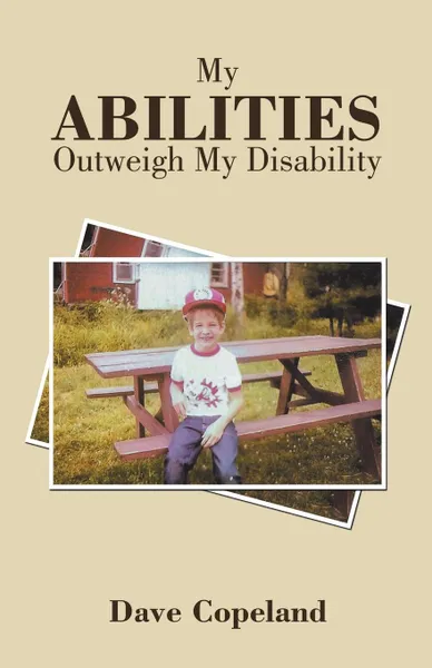 Обложка книги My Abilities Outweigh My Disability, Dave Copeland