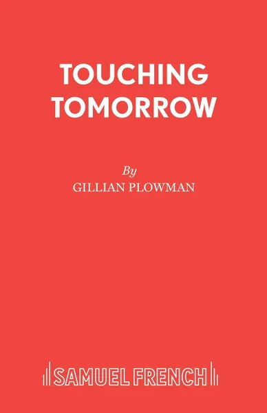 Обложка книги Touching Tomorrow, Gillian Plowman