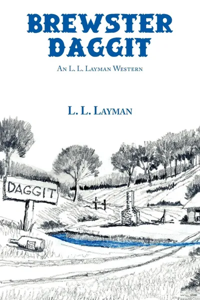 Обложка книги Brewster Daggit. An L. L. Layman Western, L. L. Layman