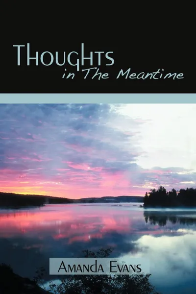 Обложка книги Thoughts in the Meantime, Evans Amanda Evans, Amanda Evans