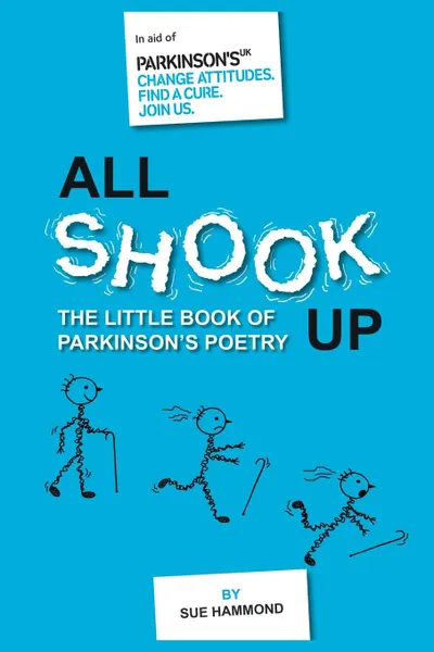 Обложка книги All Shook Up. The Little Book of Parkinson.s Poetry, Sue Hammond