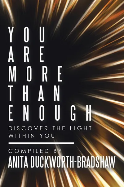 Обложка книги You Are More Than Enough. Discover the Light Within You, Anita DuckWorth-Bradshaw