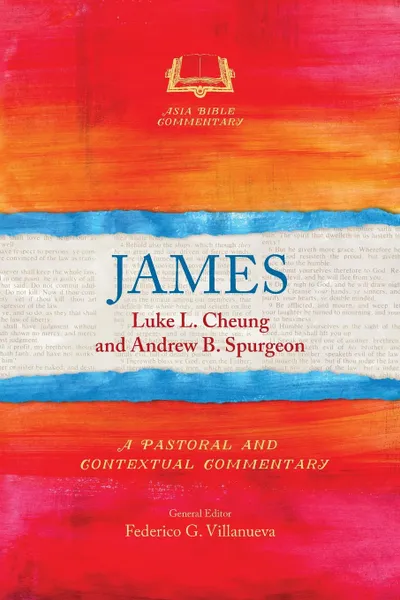 Обложка книги James. A Pastoral and Contextual Commentary, Luke L. Cheung, Andrew B. Spurgeon
