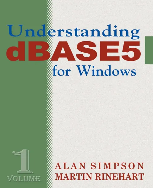 Обложка книги Understanding dBASE 5 for Windows, Alan Simpson, Martin Rinehart