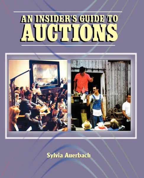 Обложка книги The Insider.s Guide to Auctions, Sylvia Auerbach