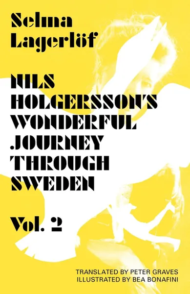 Обложка книги Nils Holgersson.s Wonderful Journey Through Sweden, Volume 2, Selma Lagerlof, Peter Graves
