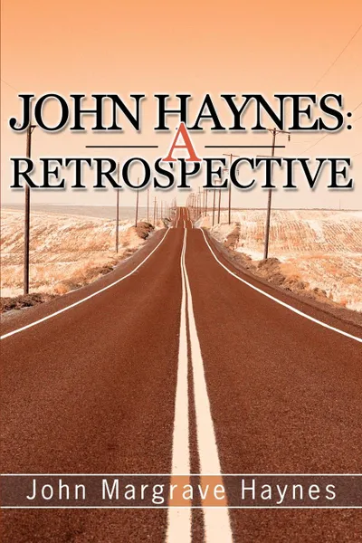 Обложка книги John Haynes. A Retrospective, John M. Haynes