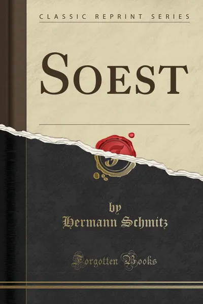 Обложка книги Soest (Classic Reprint), Hermann Schmitz