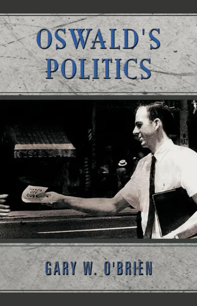 Обложка книги Oswald.s Politics, W. O'Brien Gary W. O'Brien, Gary W. O'Brien