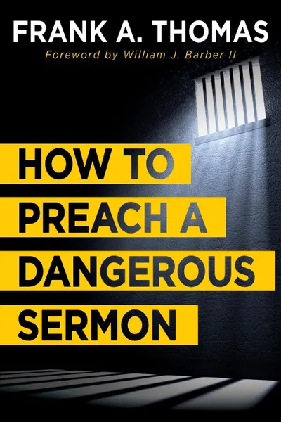 Обложка книги How to Preach a Dangerous Sermon, Frank A Thomas