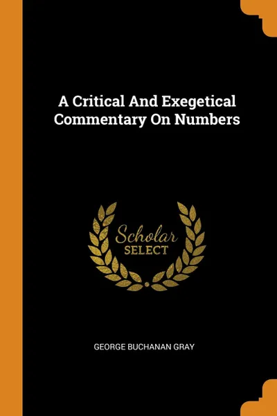 Обложка книги A Critical And Exegetical Commentary On Numbers, George Buchanan Gray