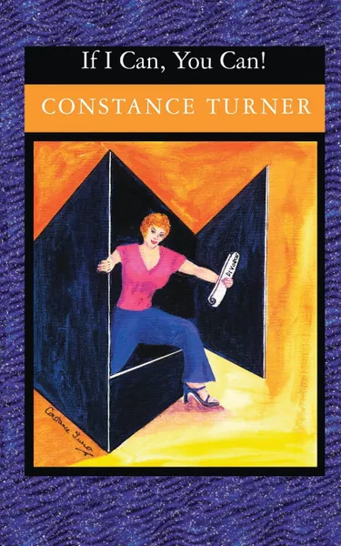 Обложка книги If I Can, You Can., Constance Turner