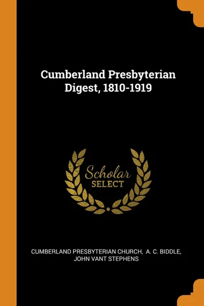 Обложка книги Cumberland Presbyterian Digest, 1810-1919, Cumberland Presbyterian Church