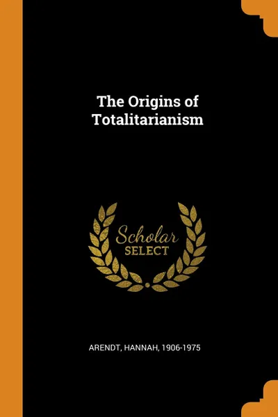 Обложка книги The Origins of Totalitarianism, Hannah Arendt