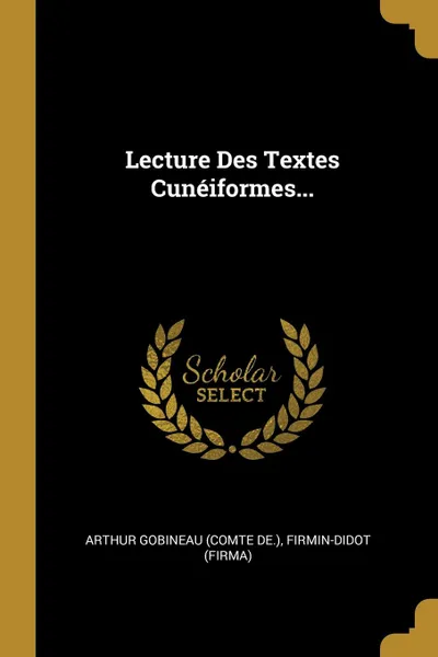 Обложка книги Lecture Des Textes Cuneiformes..., Firmin-Didot (Firma)