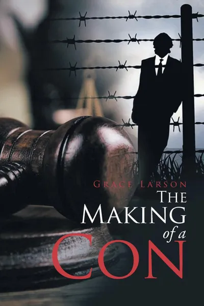 Обложка книги The Making of a Con, Grace Larson