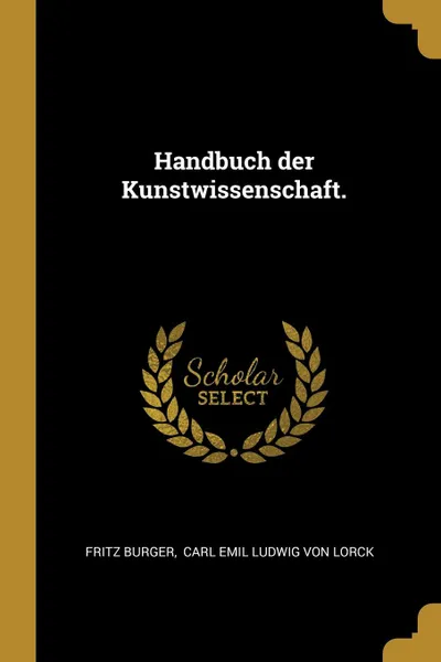 Обложка книги Handbuch der Kunstwissenschaft., Fritz Burger