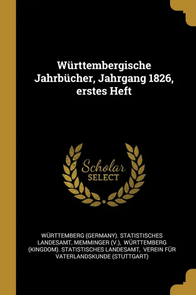 Обложка книги Wurttembergische Jahrbucher, Jahrgang 1826, erstes Heft, Memminger (v.)