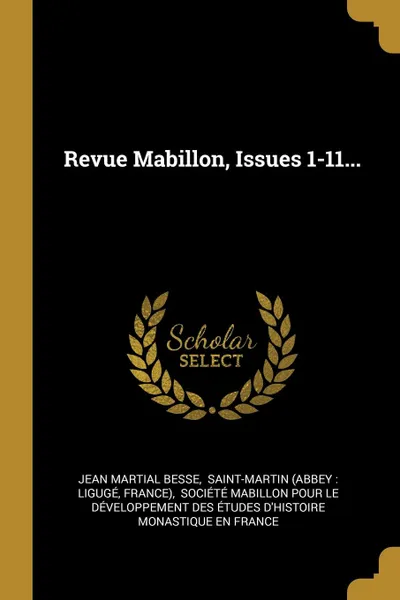 Обложка книги Revue Mabillon, Issues 1-11..., Jean Martial Besse, France)