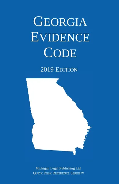 Обложка книги Georgia Evidence Code; 2019 Edition, Michigan Legal Publishing Ltd.