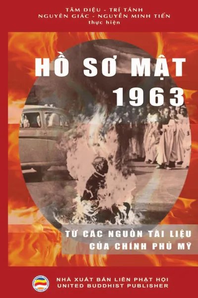Обложка книги Ho so mat 1963. Tu cac nguon tai lieu cua chinh phu My, Tâm Diệu Trí Tánh, Nguyên Giác, Nguyễn Minh Tiến