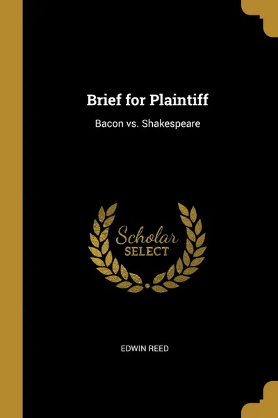 Обложка книги Brief for Plaintiff. Bacon vs. Shakespeare, Edwin Reed