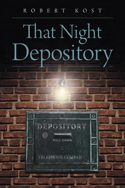 Обложка книги That Night Depository, Robert Kost