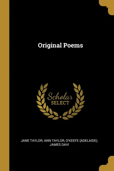 Обложка книги Original Poems, Ann Taylor O'Keefe (Adelaide) Taylor