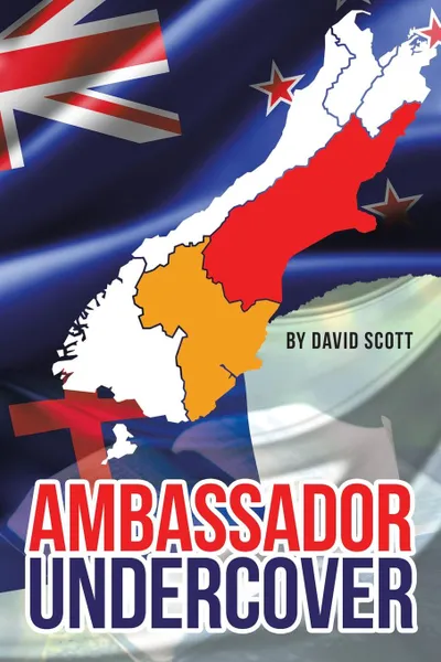 Обложка книги Ambassador Undercover, David Scott