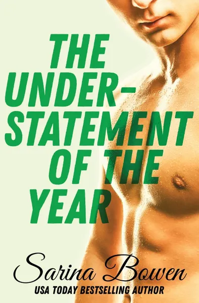 Обложка книги The Understatement of the Year. (Ivy Years .3), Sarina Bowen