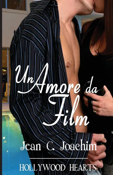 Обложка книги Un Amore da Film, Jean C. Joachim, Simona Trapani