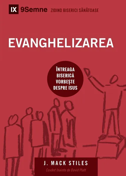 Обложка книги Evanghelizarea (Evangelism). How the Whole Church Speaks of Jesus, Mack Stiles