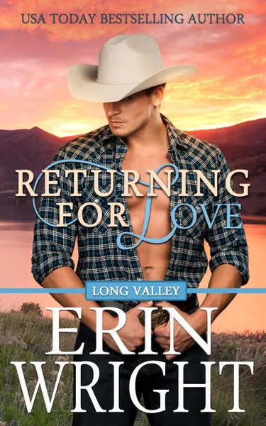 Обложка книги Returning for Love. A Long Valley Romance Novel, Erin Wright