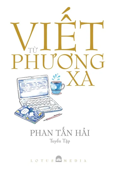 Обложка книги VIET TU PHUONG XA, Hải Tấn Phan