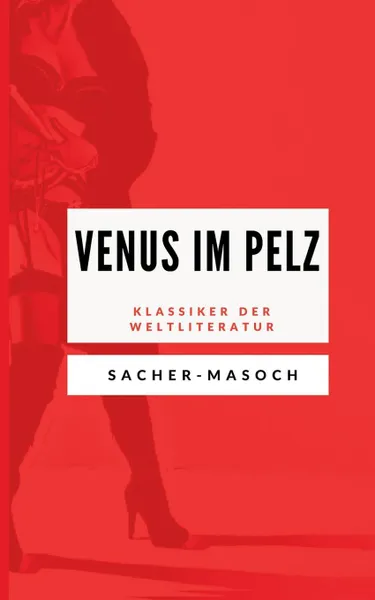 Обложка книги Venus im Pelz, Leopold von Sacher-Masoch