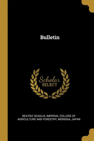 Обложка книги Bulletin, Beatriz Scaglia