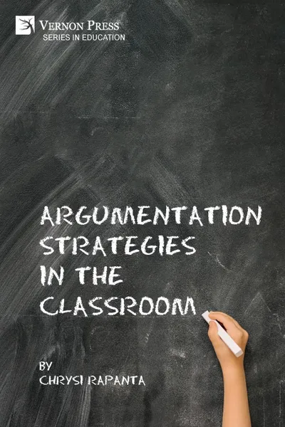Обложка книги Argumentation Strategies in the Classroom, Chrysi Rapanta