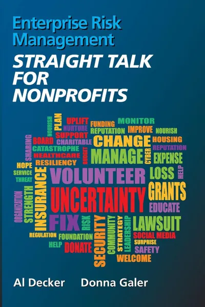 Обложка книги Enterprise Risk Management STRAIGHT TALK FOR NONPROFITS, Al Decker, Donna Galer