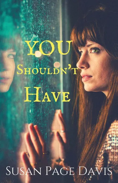 Обложка книги You Shouldn.t Have, Susan Page Davis