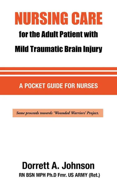 Обложка книги Nursing Care for the Adult Patient with Mild Traumatic Brain Injury, Dorrett A. Johnson RN BSN MPH, US ARMY CPT(Ret)